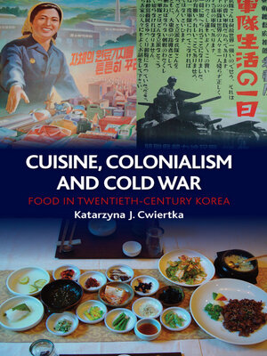 cover image of Cuisine, Colonialism and Cold War
